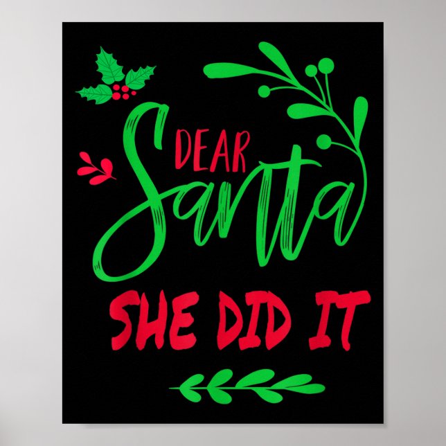 Póster Dear Santa She Did I Funny Christmas Men Women Kid (Frente)