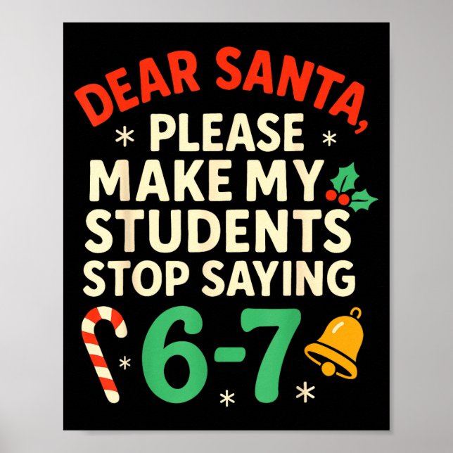 Póster Dear Santa Students 6-7 67 Six Seven Funny Christm (Frente)
