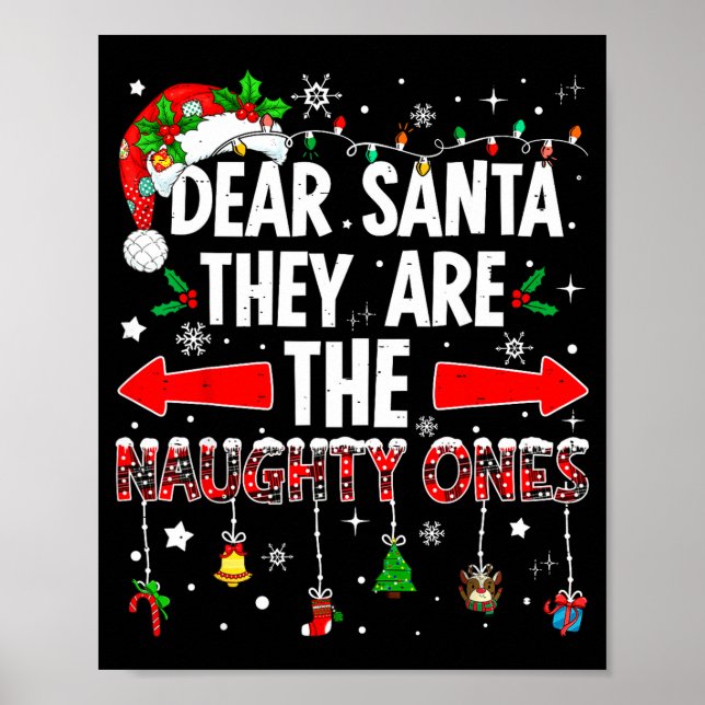 Póster Dear Santa They Are The Naughty Ones Funny Christm (Frente)