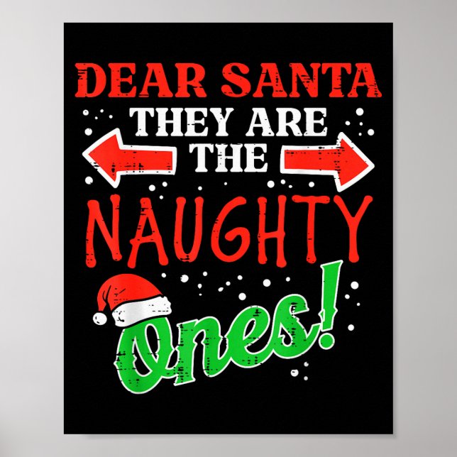 Póster Dear Santa They Naughty Ones Christmas Xmas Men Wo (Frente)