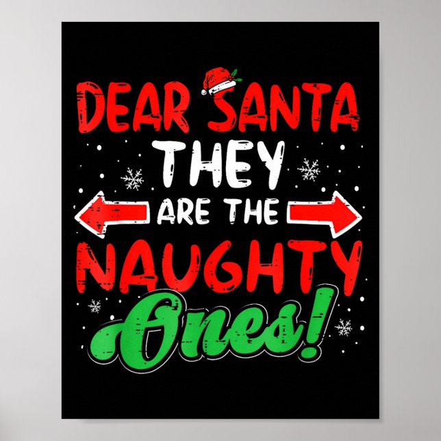 Póster Dear Santa They Naughty Ones Christmas Xmas Men Wo (Frente)