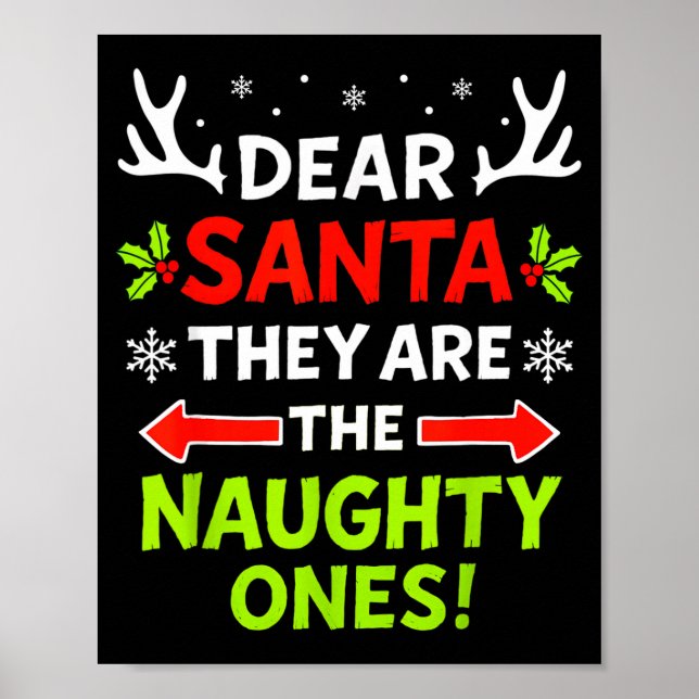 Póster Dear Santa They Naughty Ones Christmas Xmas Men Wo (Frente)