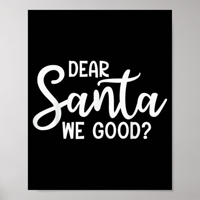 Póster Dear Santa We Good Christmas Family Xmas  (Frente)