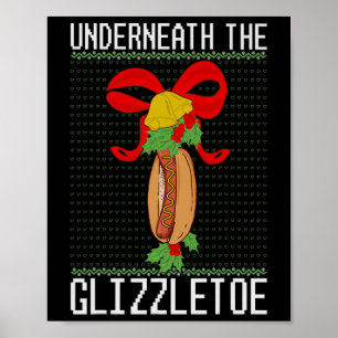 Póster Debajo del Hot Dog Glizzletoe Divertido Feo Chris