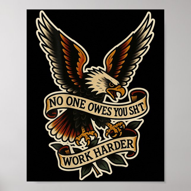 Póster Debe usted trabajar más duro cosecha de águila (at (Frente)