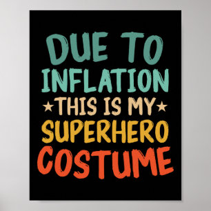 Póster Debido A La Inflación, Este Es Mi Disfraz De Super
