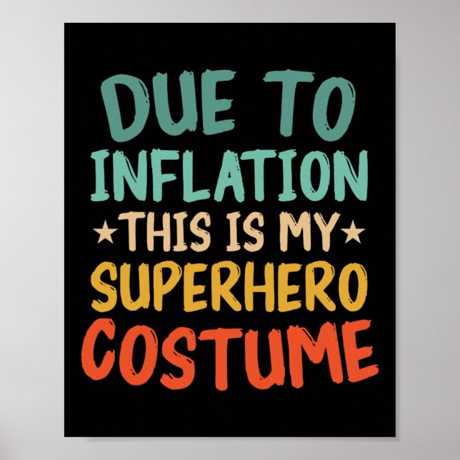 Póster Debido A La Inflación, Este Es Mi Disfraz De Super (Frente)