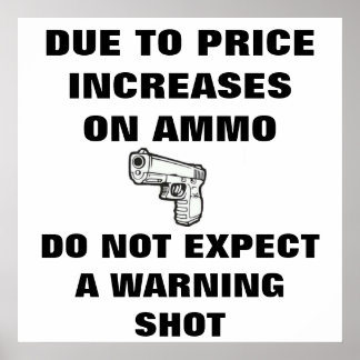 PÓSTER DEBIDO A LOS AUMENTOS DE PRECIOS DE AMMO NO ESPERA