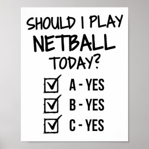 Póster ¿Debo jugar al netball hoy?