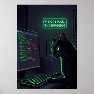 Póster Debugging Cat Programmer - "I'm Not Stuck"