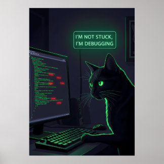 Póster Debugging Cat Programmer - "I'm Not Stuck"