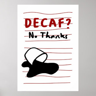 Póster Decaf No Thanks — Sassy Coffee Quote Design
