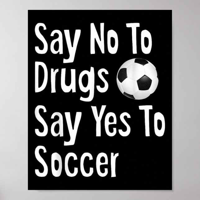 Póster Decir No A Las Drogas Decir Sí Al Fútbol Gracioso  (Frente)
