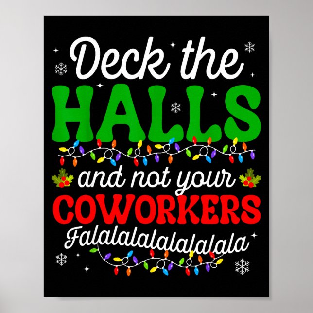 Póster Deck The Halls And Not Your Coworkers Christmas Ma (Frente)