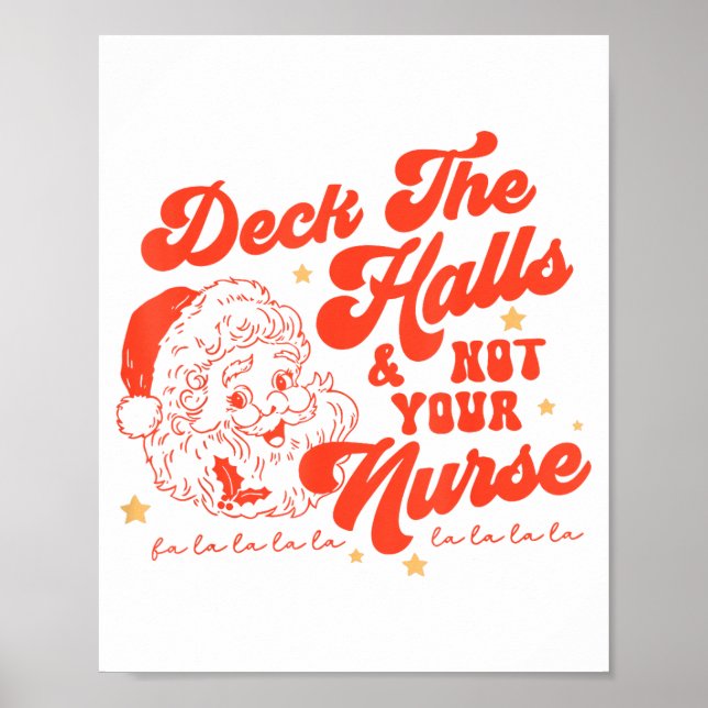 Póster Deck The Halls And Not Your Nurse Funny Christmas  (Frente)