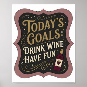 Póster Declaración Oro OBJETIVOS DE HOY BEBER VINO DIVERT