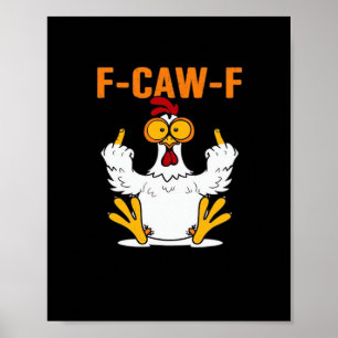 Póster Dedos de pollo divertidos F-Caw-F