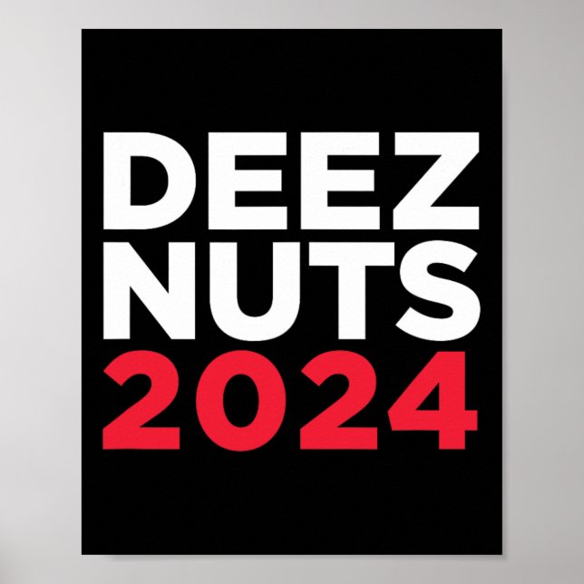 Póster Deez Nuts 2024 - Humorous Meme Republican Democrat (Frente)