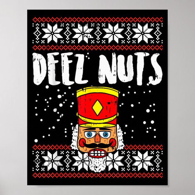 Póster Deez Nuts Nutcracker Funny Ugly Christmas Sweater  (Frente)