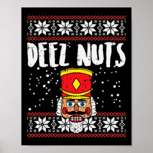 Póster Deez Nuts Nutcracker Navidades feos regalo de meme