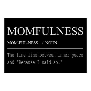 Póster Definición de Momfulness Porque Lo Dije Yo Diseño