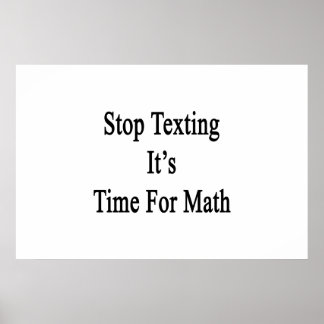 Póster Deja de mandar mensajes es hora de las matemáticas