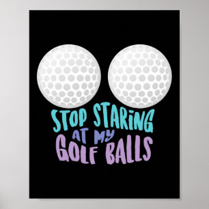 Póster Deja De Mirar Mi Golf Regalo Divertido De Golf Div