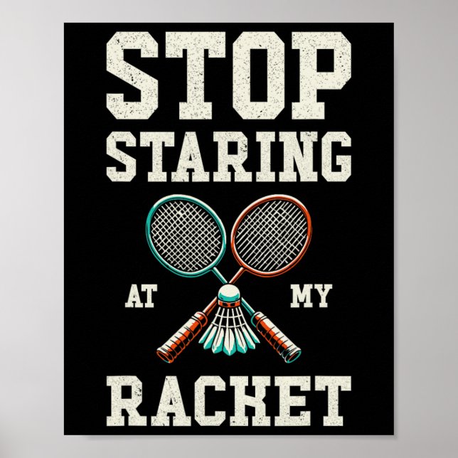 Póster Deja De Mirar Mi Racket De Tenis Badminton (Frente)