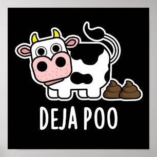 Póster Deja Poo Funny Cow Poop Pun Dark BG