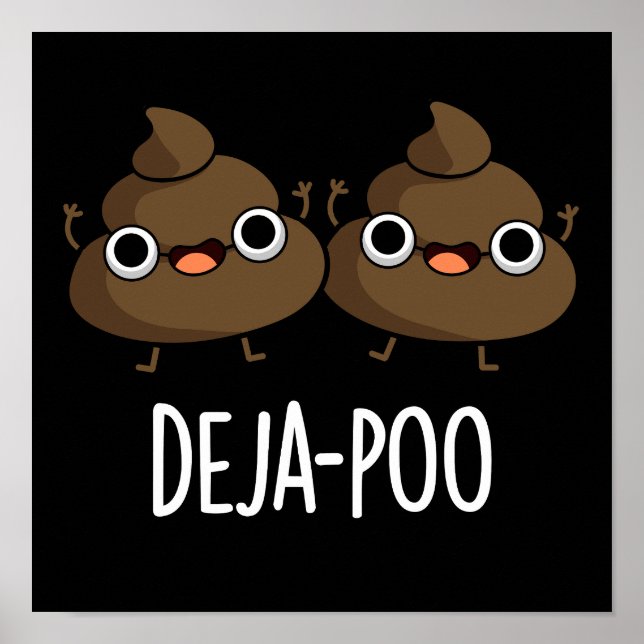 Póster Deja Poo Funny Doble Poop Pun Dark BG (Frente)