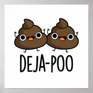 Póster Deja Poo Funny Poop Pun