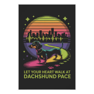 Póster Deja que tu corazón camine al ritmo de los dachshu