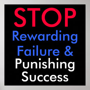 Póster Dejar de recompensar el fracaso y castigar el éxit