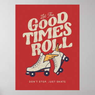 PÓSTER DEJAR QUE LOS BUENOS TIEMPOS ROLLEN EL SKATE RETRO