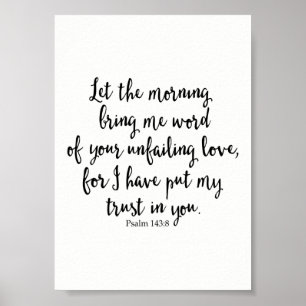 Póster Deje la mañana traerme palabra de su Unfailing