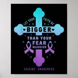 Póster Deje que su fe sea más grande que el miedo Suicidi
