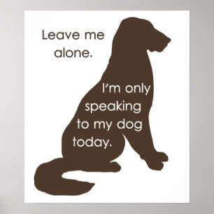 Póster Déjeme me solo están hablando solamente a mi perro