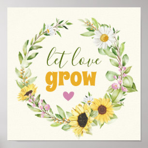 Póster Dejemos que el amor crezca el romántico girasol