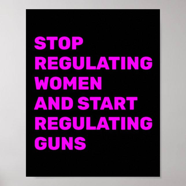 Póster Dejen de Regular a las Mujeres y Empiecen a Regula (Frente)