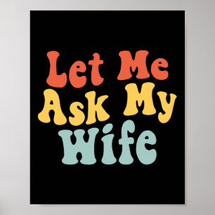 Póster Déjenme preguntarle a mi esposa qué esposo gracios