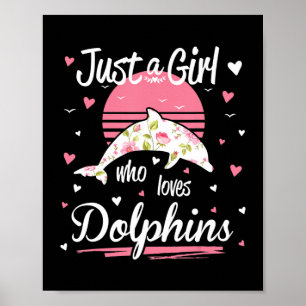Póster Delfín Lover  sólo un chica que ama a los delfin