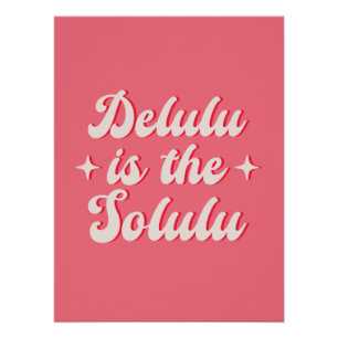 Póster Delulu Es El Solulu