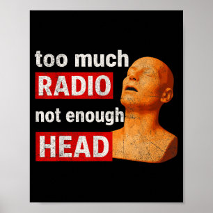 Póster Demasiada Radio No Suficiente Cabeza Divertido 90s