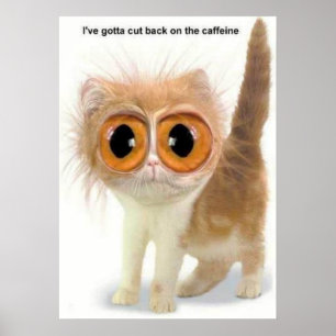Póster demasiado cafeína