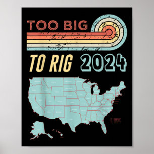 Póster Demasiado grande como para decir que Trump 2024 es