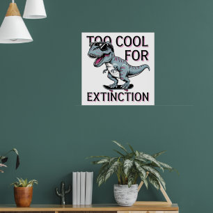 Póster Demasiado Guay Para La Extinción Del Skater T-Rex