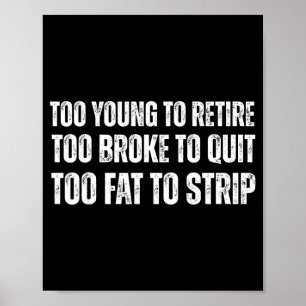 Póster Demasiado joven para jubilarse demasiado pobre par