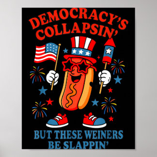 Póster Democracia colapsando divertido hot dog 4 de julio