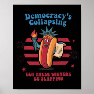 Póster Democracia Divertida de Hot Dog se Derrumba Protes