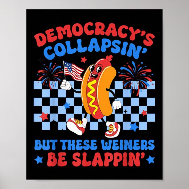 Póster Democracias Divertidas de Hot Dog Colapsando Prote (Frente)
